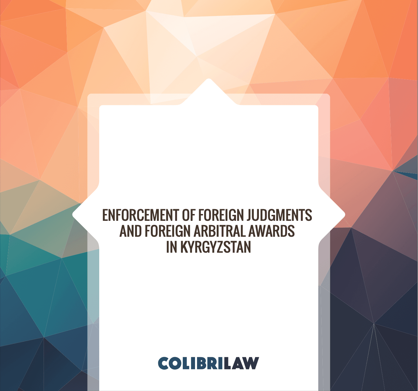 Enforcement of Foreign Judgments and Foreign Arbitral Awards in Kyrgyzstan